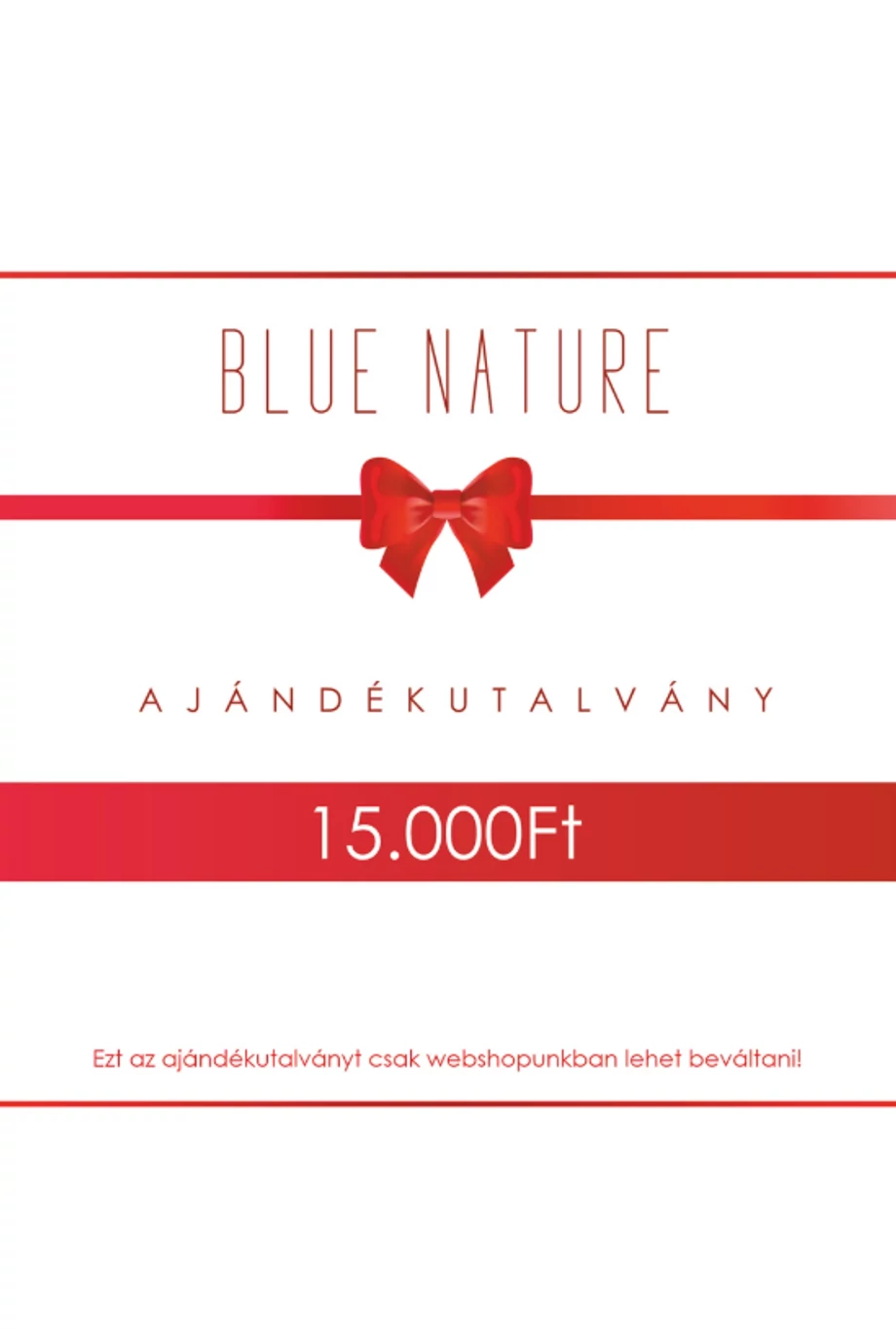 15.000 Ft-os AJÁNDÉKUTALVÁNY Felhasználható kizárólag itt a webshopban!!